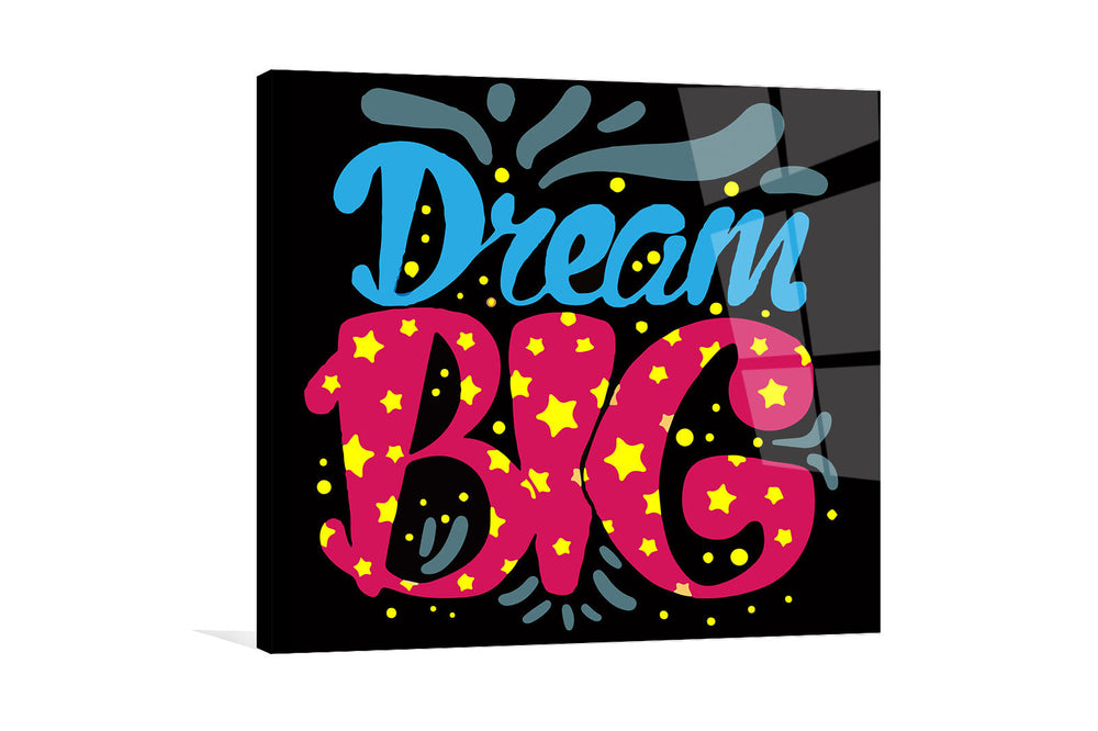 Dream Big Wall Art Print